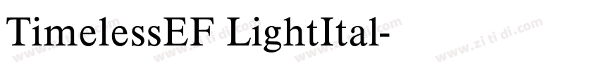 TimelessEF LightItal字体转换 TimelessEF LightItal字体转换